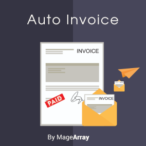 Magento 2 Auto Invoice Extension by MageArray