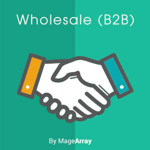 Wholesale (B2B) Extension for Magento 2 by MageArray
